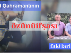 Fuad Qəhrəmanlının özünüifşası – faktlarla