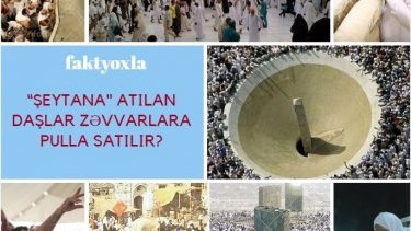 “Şeytana" atılan daşlar zəvvarlara pulla satılır?
