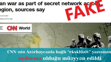 CNN-in Azərbaycanla bağlı “eksklüziv” yazısının uydurma olduğu müəyyən edildi