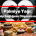 Palmiye Yağı: Kalp Sağlığının Düşmanı mı?
